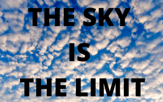 THE SKY IS THE LIMIT